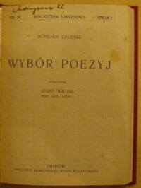 Zdjęcie nr 1 okładki Zaleski Bohdan /oprac. J. Tretiak/ Wybór poezyj. /Seria I. Nr 30/