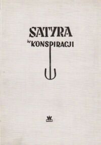 Miniatura okładki Załęski Grzegorz Satyra w Konspiracji 1939-1944.