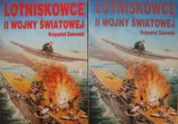 Miniatura okładki Zalewski Krzysztof Lotniskowce II wojny światowej. Tom I-II.
