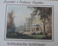 Miniatura okładki  Zamki i Pałace Śląska. Schlesische Schlosser.