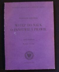 Miniatura okładki Zamkowski Władysław Wstęp do nauk o państwie i prawie. 
Część pierwsza.