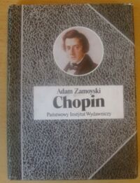Miniatura okładki Zamoyski Adam Chopin. /Biografie Sławnych Ludzi/