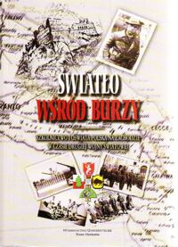 Miniatura okładki Zaniewska Teresa, Pospieszny Norbert, Stankiewicz Zygmunt /opr./ Światło wśród burzy. Szkolnictwo i oświata polska na Zachodzie w czasie drugiej wojny światowej.