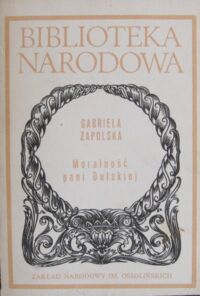 Miniatura okładki Zapolska Gabriela /oprac. T. Weiss/ Moralność pani Dulskiej. /Seria I. Nr 187/