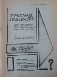 Miniatura okładki  Zapomniane dziedzictwo. Myśl polityczna PPS okresu wojny oraz lat 1945-48. Wybór dokumentów.