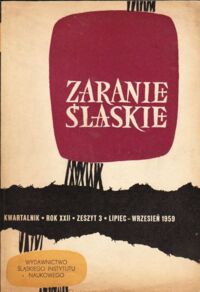 Miniatura okładki Zaranie Śląskie. Kwartalnik. Rok XXII. Lipiec-Wrzesień 1959. Zeszyt 3.