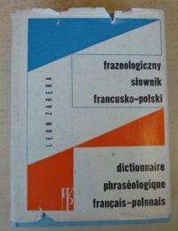 Miniatura okładki Zaręba Leon Frazeologiczny słownik francusko-polski.