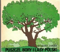 Zdjęcie nr 1 okładki Zaręba Ryszard Puszcze, bory i lasy Polski.