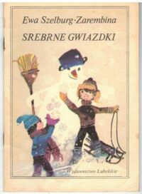 Miniatura okładki Zarembina-Szelburg Ewa /il. Rychlicki Zbigniew/ Srebrne gwiazdki.