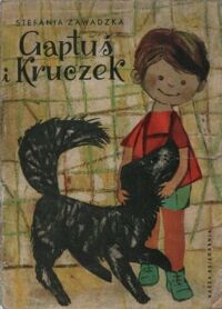 Miniatura okładki Zawadzka Stefania /ilustr. J. Krzemińska/ Gaptuś i kruczek.