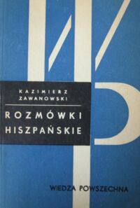 Miniatura okładki Zawanowski Kazimierz Rozmówki hiszpańskie.