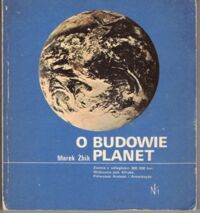 Zdjęcie nr 1 okładki Żbik Marek O budowie planet.