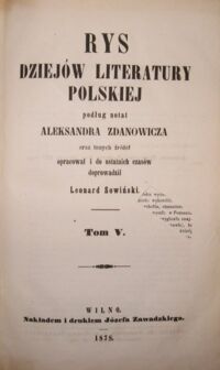 Zdjęcie nr 2 okładki Zdanowicz Aleksander Rys dziejów literatury polskiej. T.I/V.