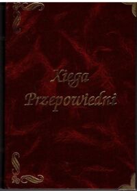 Zdjęcie nr 1 okładki Zdybel Karol Aleksander /wybór/ Xięga przepowiedni