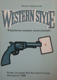 Miniatura okładki Zdzienicki Antoni Western style. Popularny system amerykański.