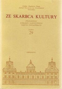Miniatura okładki  Ze skarbca kultury. Półrocznik Zakładu Narodowego im.Ossolińskich. Zeszyt 29.