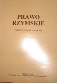 Miniatura okładki Żeber Ireneusz /opr./ Prawo rzymskie. Teksty źródłowe do ćwiczeń.