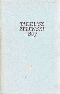 Miniatura okładki Żeleński Tadeusz (Boy) Murzyn zrobił... Wrażeń teatralnych seria siedemnasta. /Pisma Tom XXVII/