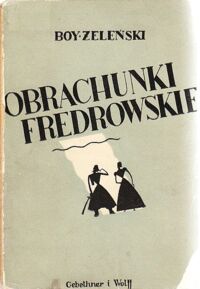 Miniatura okładki Żeleński Tadeusz (Boy) Obrachunki fredrowskie.