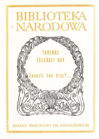 Miniatura okładki Żeleński Tadeusz (Boy) /wstęp T. Weiss/ Znaszli ten kraj?... (Cyganeria  krakowska) oraz inne wspomnienia o Krakowie. (Wybór). /Seria I. Nr 246/