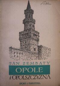 Miniatura okładki Zembaty Jan Opole i Opolszczyzna. Monografia krajoznawcza.