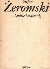 Miniatura okładki Żeromski Stefan Ludzie bezdomni.