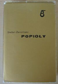 Miniatura okładki Żeromski Stefan Popioły. Powieść z końca XVIII i początku XIX w. Tom 1-3.