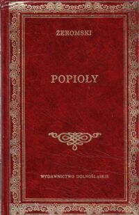 Miniatura okładki Żeromski Stefan Popioły. Tom I-III. Biblioteka Klasyki/