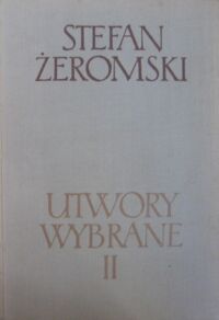 Miniatura okładki Żeromski Stefan Utwory wybrane. T.I/V.