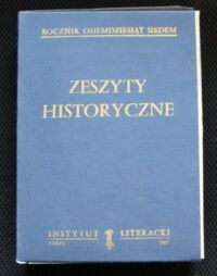 Miniatura okładki "Zeszyty historyczne. Rocznik osiemdziesiąt siedem. Zeszyt 79-82. "