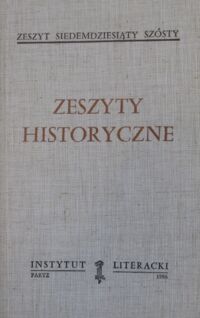Miniatura okładki  Zeszyty historyczne. Zeszyt siedemdziesiąty szósty.