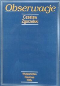 Miniatura okładki Zgorzelski Czesław Obserwacje.
