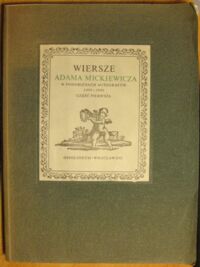 Miniatura okładki Zgorzelski Czesław /oprac./ Wiersze Adama Mickiewicza w podobiznach autografów. Cz.I. 1819-1829.
