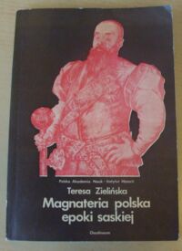 Miniatura okładki Zielińska Teresa Magnateria polska epoki saskiej.