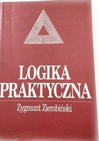 Miniatura okładki Ziembiński Zygmunt Logika praktyczna.