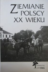 Miniatura okładki  Ziemianie polscy XX wieku. Słownik biograficzny. Część 4. /Archiwum Rodziny Polskiej i Obcej. Tom III/