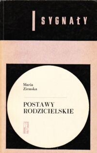 Miniatura okładki Ziemska Maria Postawy rodzicielskie. /SYGNAŁY/