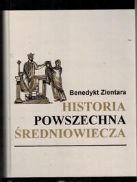 Miniatura okładki Zientara Benedykt Historia powszechna średniowiecza.