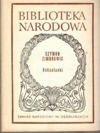 Miniatura okładki Zimorowic Szymon Roksolanki. /Seria I. Nr 73./
