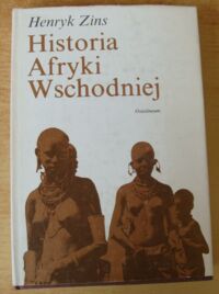 Miniatura okładki Zins Henryk Historia Afryki Wschodniej.