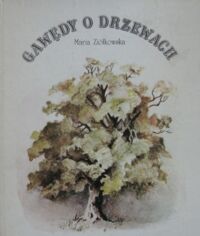 Miniatura okładki Ziółkowska Maria Gawędy o drzewach.