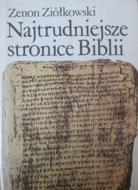 Zdjęcie nr 1 okładki Ziółkowski Zenon  Najtrudniejsze stronice Biblii.