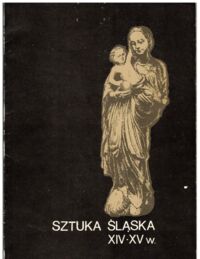 Miniatura okładki Ziomecka Anna Sztuka Śląska XIV-XV w. Przewodnik.