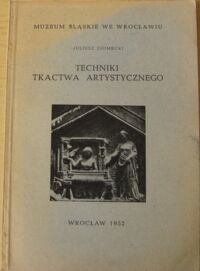 Miniatura okładki Ziomecki Juliusz Techniki tkactwa artystycznego.