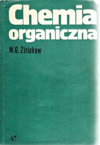 Miniatura okładki Żirjakow W.G. Chemia organiczna.