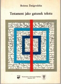 Miniatura okładki Żmigrodzka Bożena Testament jako gatunek tekstu.