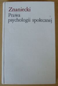 Miniatura okładki Znaniecki Florian Prawa psychologii społecznej. /Biblioteka Klasyków Psychologii/