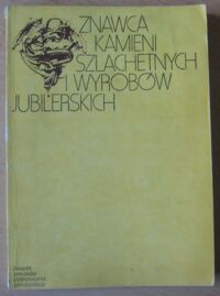 Zdjęcie nr 1 okładki  Znawca kamieni szlachetnych i wyrobów jubilerskich M-102.