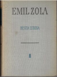 Miniatura okładki Zola Emil Bestia ludzka. /Rougon-Macquartowie/