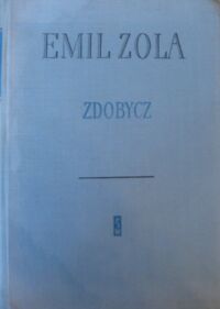 Zdjęcie nr 1 okładki Zola Emil Zdobycz. /Rougon-Macquartowie/